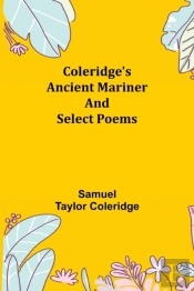 Coleridge'S Ancient Mariner And Select P