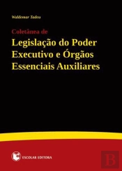 Coletânea de Legislação do Poder Executivo e Órgãos Essenciais Auxiliares