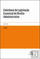 Coletânea de Legislação Essencial de Direito Administrativo