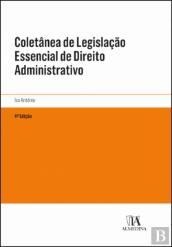 Bertrand.pt - Coletânea de Legislação Essencial de Direito Administrativo