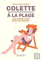 Colette À La Plage ; Une Femme Libre Dans Un Transat