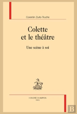Bertrand.pt - Colette Et Le Théâtre : Une Scène À Soi
