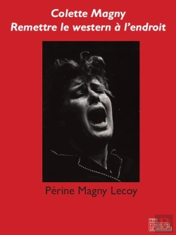 Bertrand.pt - Colette Magny : Remettre Le Western À L'Endroit