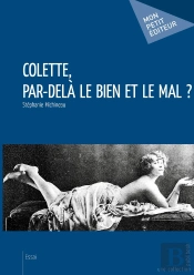 Colette, Par-Delà Le Bien Et Le Mal ?