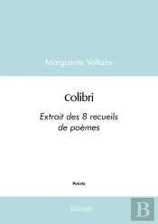 Colibri : Extrait Des 8 Recueils De Poèmes