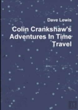 Bertrand.pt - Colin Crankshaw'S Adventures In Time Travel