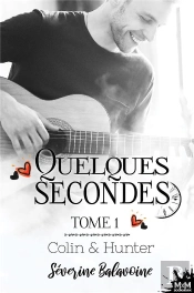 Colin & Hunter - Quelques Secondes..., T1