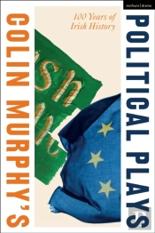 Colin Murphy'S Political Plays