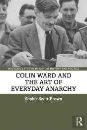 Colin Ward And The Art Of Everyday Anarchy