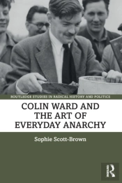 Colin Ward And The Art Of Everyday Anarchy