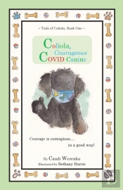Coliola, Courageous Covid Canine