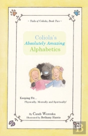 Coliola'S Absolutely Amazing Alphabetics