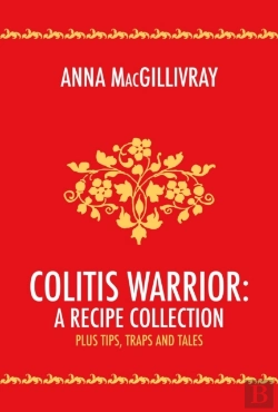 Bertrand.pt - Colitis Warrior:  A Recipe Collection