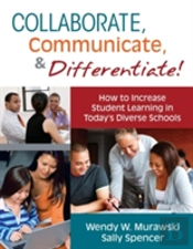 Collaborate, Communicate, And Differentiate!