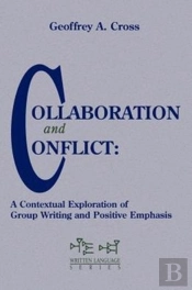 Collaboration And Conflict: A Contextual Exploration Of Group Writing And Positive Emphasis