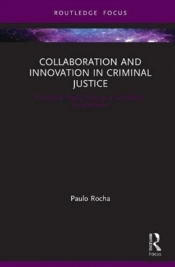 Collaboration And Innovation In Criminal Justice