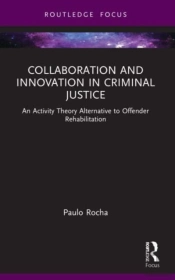 Collaboration And Innovation In Criminal Justice