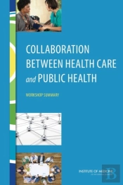 Collaboration Between Health Care And Public Health
