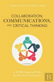 Collaboration, Communications, And Critical Thinking