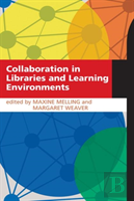 Collaboration In Libraries And Learning Environments