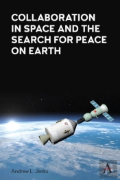 Collaboration In Space And The Search For Peace On Earth