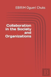 Collaboration In The Society And Organizations