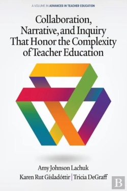 Bertrand.pt - Collaboration, Narrative, And Inquiry That Honor The Complexity Of Teacher Education