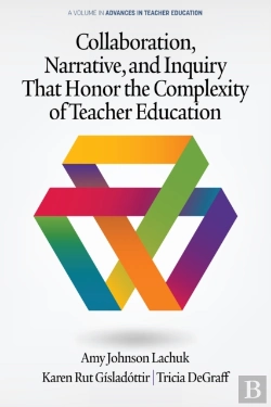 Bertrand.pt - Collaboration, Narrative, And Inquiry That Honor The Complexity Of Teacher Education