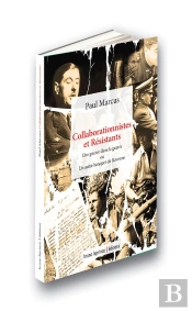 Collaborationnistes Et Resistants - Une Guerre Dans La Guerre Ou Un Autre Banquet De Ravenne