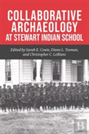 Collaborative Archaeology At Stewart Indian School