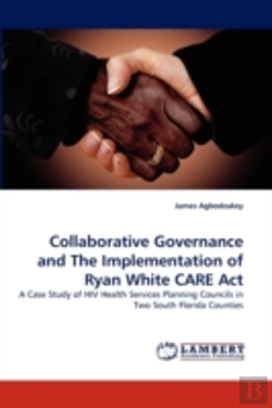Bertrand.pt - Collaborative Governance And The Implementation Of Ryan White Care Act
