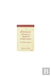 Collaborative Meaning In Medieval Scribal Culture