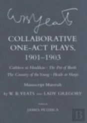 Collaborative One-Act Plays, 1901â€“1903 ('Cathleen Ni Houlihan,' 'The Pot Of Broth,' 'The Country Of The Young,' 'Heads Or Harps')