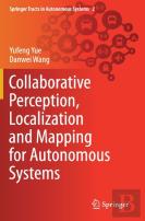 Collaborative Perception, Localization And Mapping For Autonomous Systems