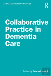 Collaborative Practice In Dementia Care
