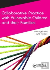 Collaborative Practice With Vulnerable Children And Their Families