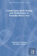 Collaborative Spirit-Writing And Performance In Everyday Black Lives