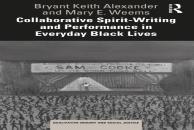 Collaborative Spirit-Writing And Performance In Everyday Black Lives