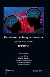 Collaborer, Échanger, Inventer ; Expériences De Réseaux ; H2ptm'07