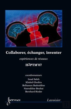 Bertrand.pt - Collaborer, Échanger, Inventer ; Expériences De Réseaux ; H2ptm'07