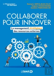 Collaborer Pour Innover ; Le Management Stratégique Des Ressources Externes