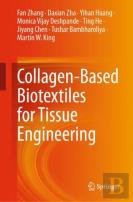 Collagen-Based Biotextiles For Tissue Engineering