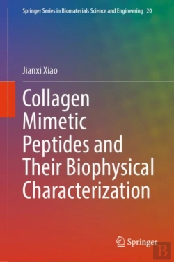 Bertrand.pt - Collagen Mimetic Peptides And Their Biophysical Characterization