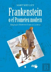 Col·Lecció Dual 011 - Frankenstein O El Prometeu Modern