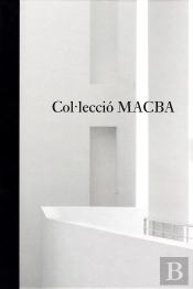 Col·Lecció Macba. Una Selecció