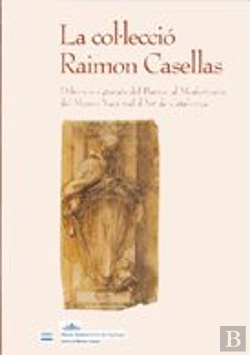 Bertrand.pt - Col·Lecció Raimon Casellas. Dibuixos I Gravats Del Barroc Al Modernisme Del Museu Nacional D'Art De