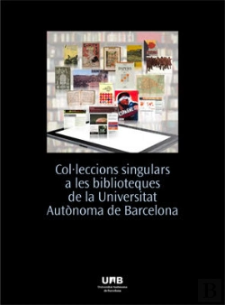 Bertrand.pt - Col·Leccions Singulars A Les Biblioteques De La Universitat Autÿònoma De Barcelona