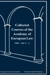 Collected Courses Of The Academy Of European Law 1994 Vol. V - 1