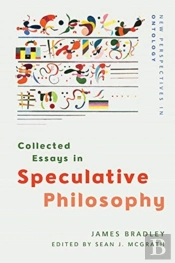 Collected Essays In Speculative Philosophy