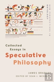 Collected Essays In Speculative Philosophy